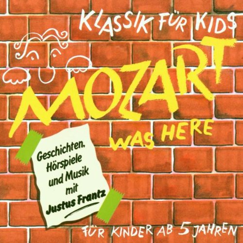 Klassik für Kids - Mozart Was Here Music for Children