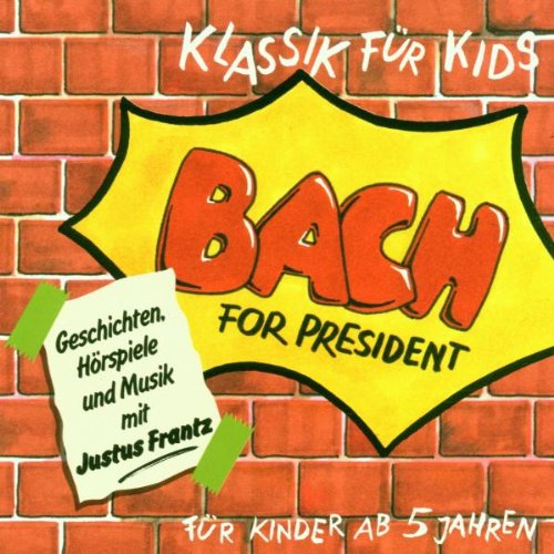 Klassik für Kids - Bach For President Music for Children