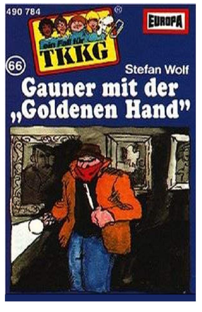 TKKG MC Folge 66 - Gauner mit der "Goldenen Hand" Children & Young People