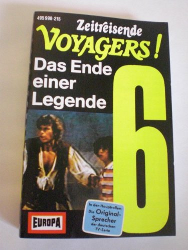 Zeitreisende Voyagers 6 - Das Ende einer Legende - Europa Music
