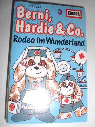 Berni, Hardy & Co 3 - Rodeo im Wunderland - Europa Music