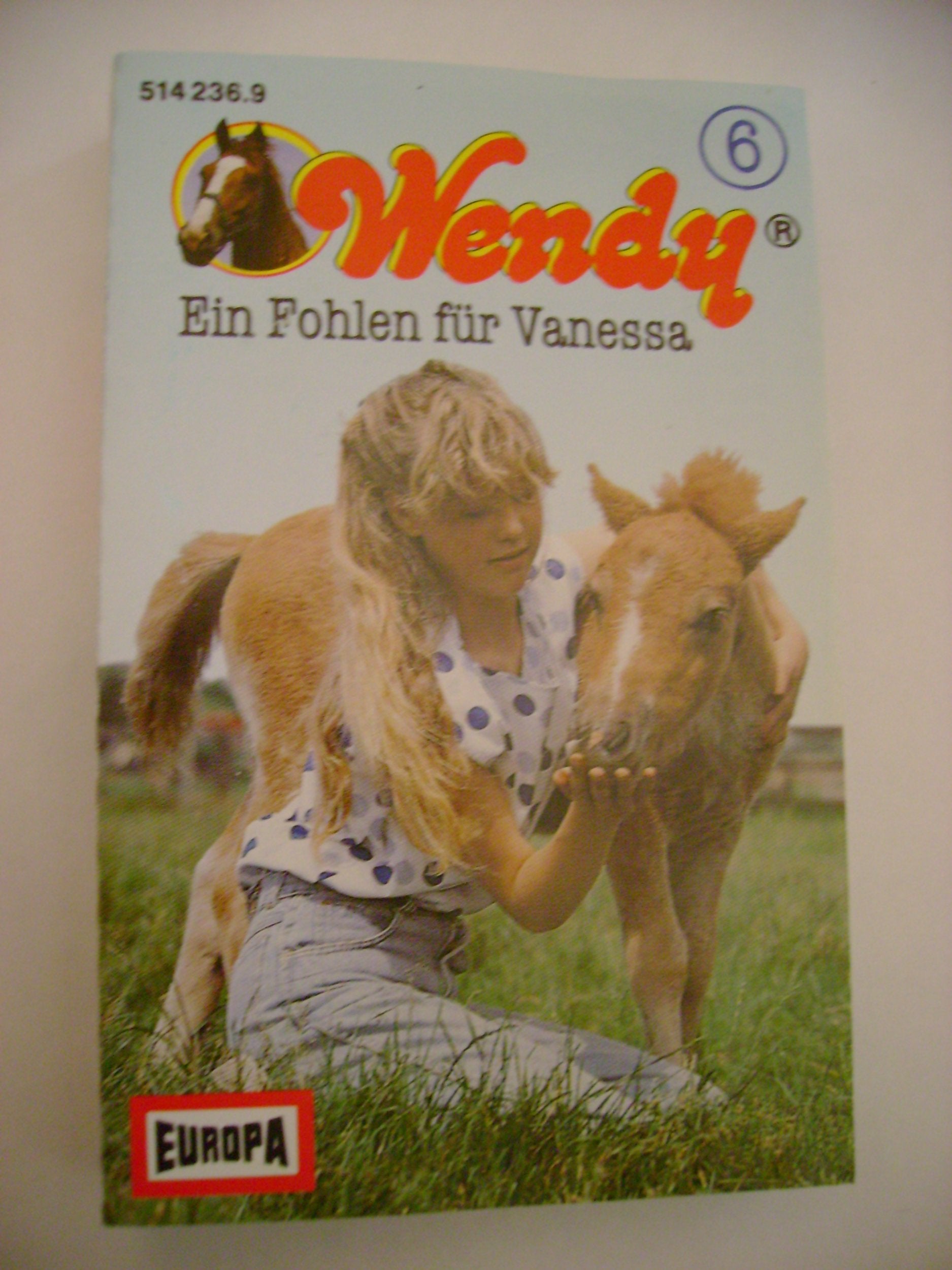 Wendy 6 - Ein Fohlen für Vanessa - Europa Music