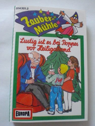 Zaubermühle - Lustig ist es bei Poppes vor Heiligabend - Europa Music