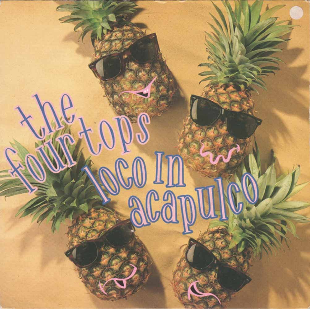 Loco In Acapulco / The Four Of Us Pop