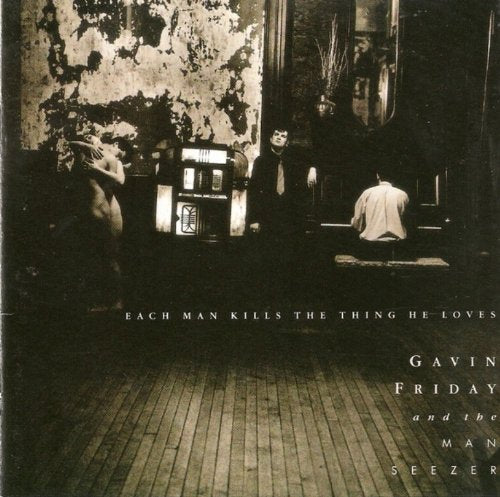 Each man kills the thing he loves (1989, & Man Sneezer) Music