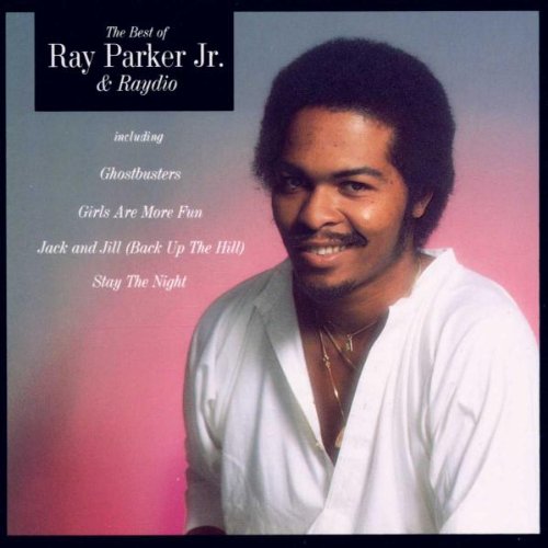 Best of Ray Parker Jr.& Raydio Funk, R&B & Soul