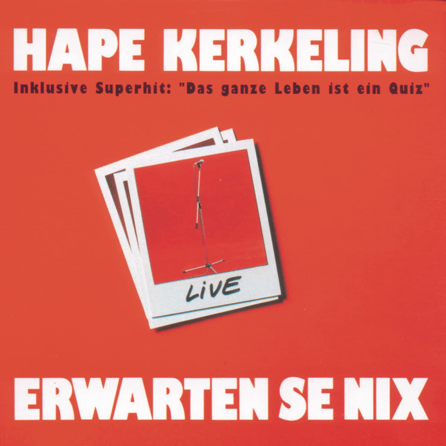 Erwarten Se Nix: Inklusive Superhit: 'Das ganze Leben ist ein Quiz' Music