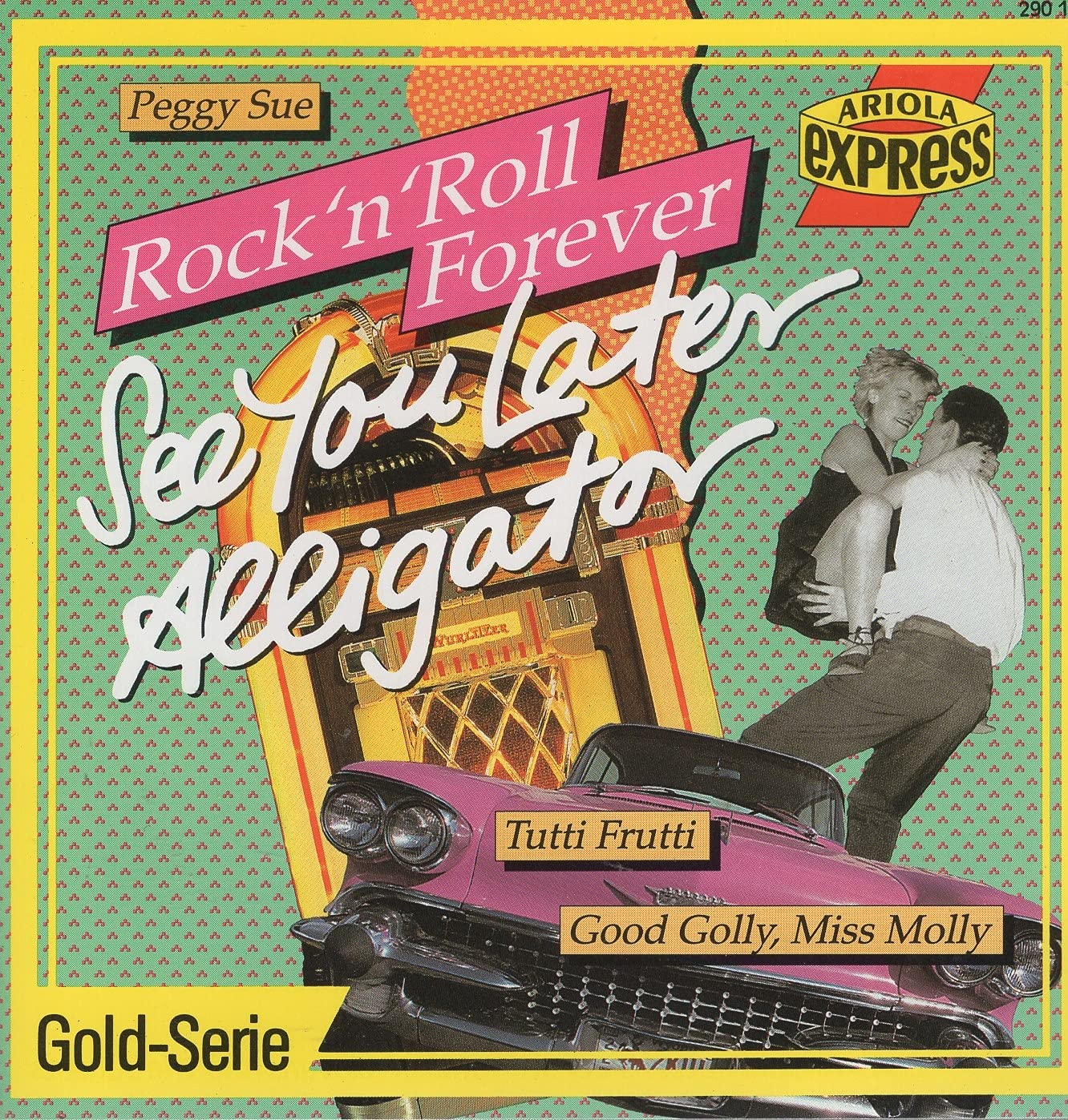 Rock 'n' Roll Forever - See you later Aligator Music