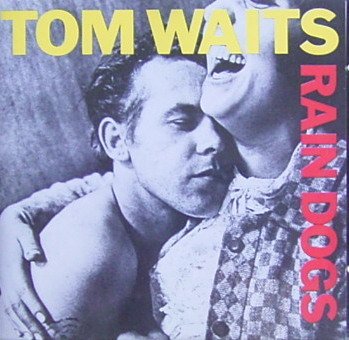 Rain dogs (1985) Alternative & Indie