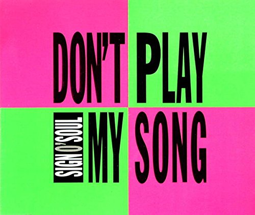 Don't play my song (1990) Music
