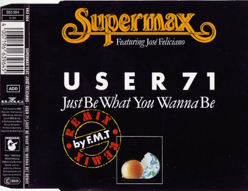 User 71 (just what you wanna be, incl. 3 versions, 1991, feat. Jose Feliciano) Pop