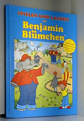 Spielen und Lachen mit Benjamin Blümchen - 5 spannende Abenteuer mit Spielen und Rätseln - Seine schönsten Abenteuer - Band 2 Books