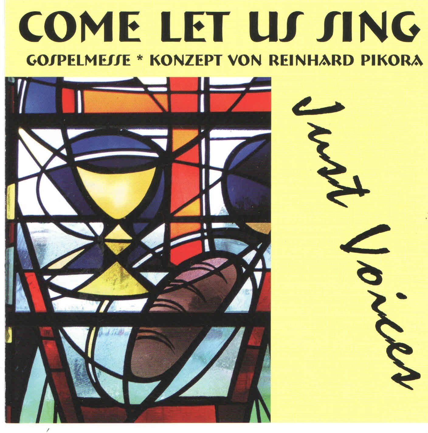 Come let us sing - Just Voices - Gospelmesse - Konzept Reinhard Pikora Music
