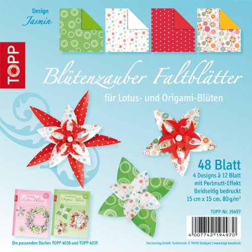 Blütenzauber Faltblätter "Jasmin": für Lotus- und Origami-Blüten, 48 Blatt, 4 Designs mit Perlmut-Effekt, beidseitig bedruckt, 15 x 15 cm, 80 g/qm Books