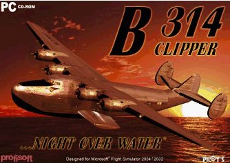 Flight Simulator 2004 - Boeing B-314 Clipper PC