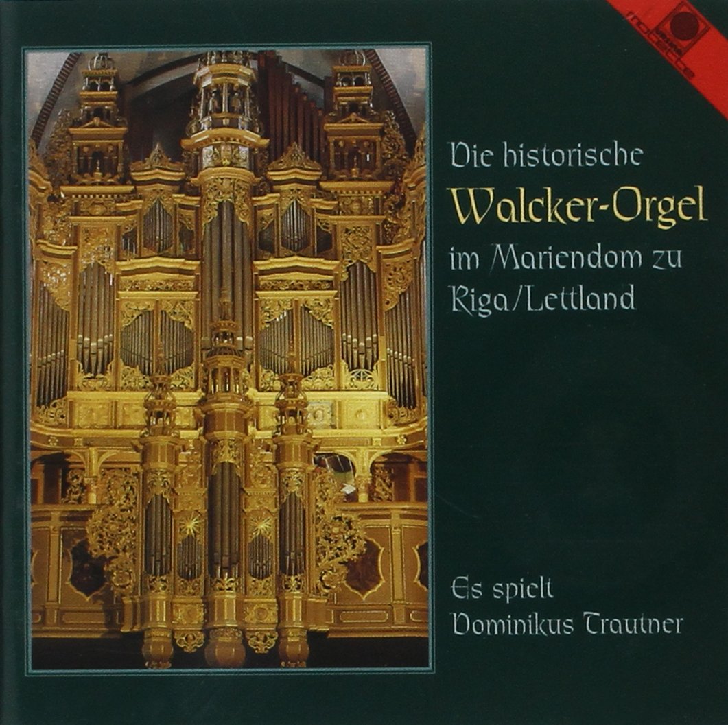 Die Historische Walcker-Orgel im Mariendom zu Riga Classical