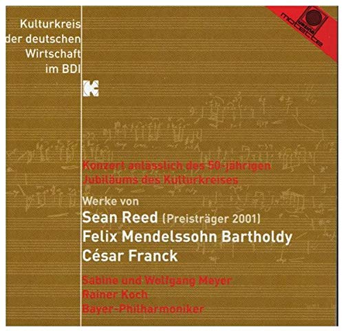 Sean Reed- Felix Mendelssohn Bartholdy-Cesar Franck Music