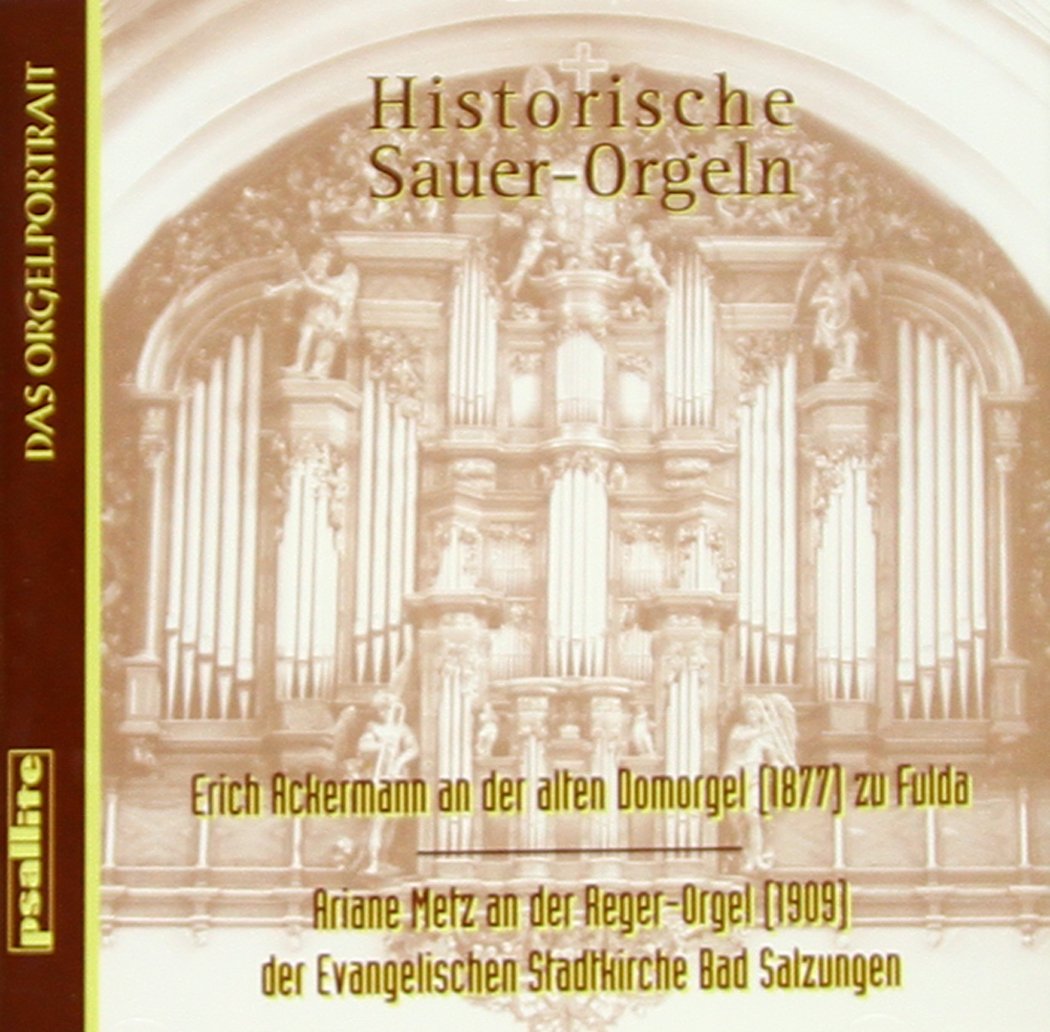 Die historische Sauer-Orgel im Dom zu Fulda - Die Reger-Orgel in der Evangelischen Stadtkirche Bad Salzungen Classical