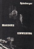 Magische Einweihung. Esoterische Lebensformung in Theorie und Praxis. Books
