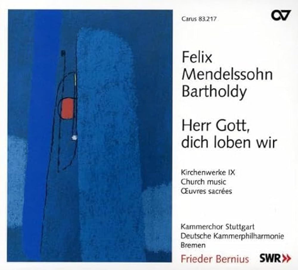 Mendelssohn: Herr Gott, dich loben wir - Kirchenwerke Vol. 9 Classical
