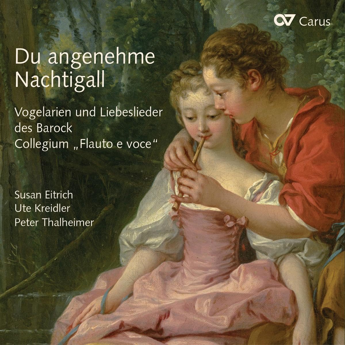 Du angenehme Nachtigall - Vogelarien und Liebeslieder des Barock Classical