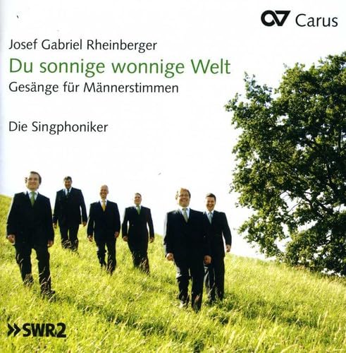 Rheinberger: Du sonnige wonnige Welt - Musik für Männerstimmen Music for Children