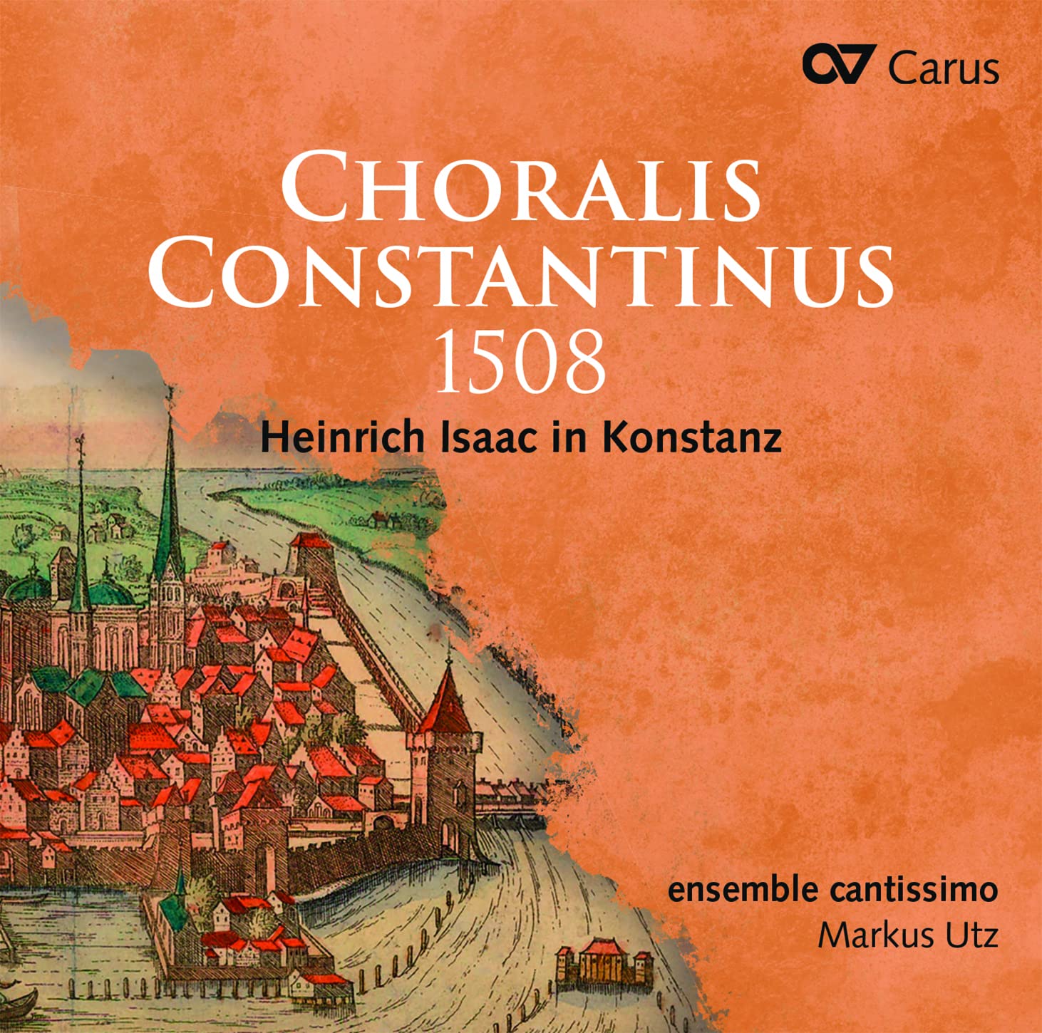 Isaac: Choralis Constantinus 1508 - Heinrich Isaac in Konstanz Classical