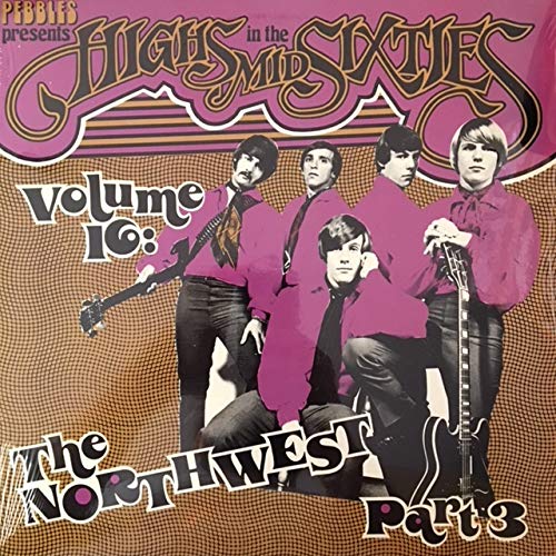 Pebbles HIGHS IN THE MID SIXTIES Vol.16 - The Northwest Part 3 Music