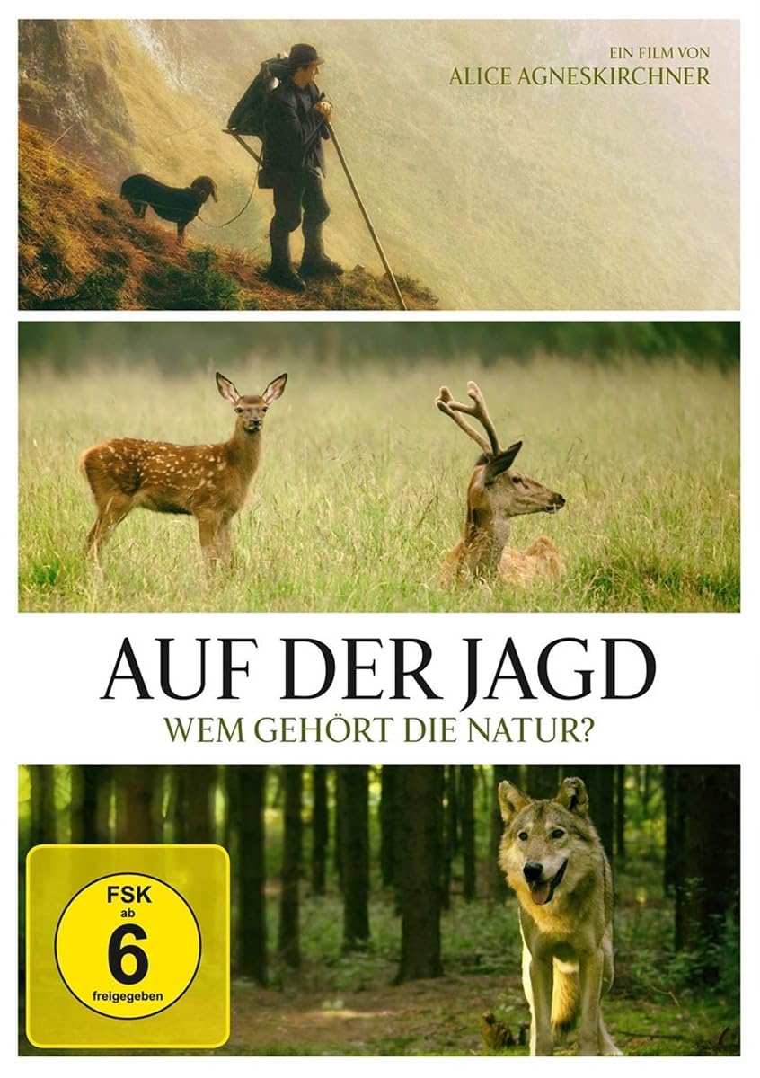 Auf der Jagd - Wem Gehört die Natur? Films