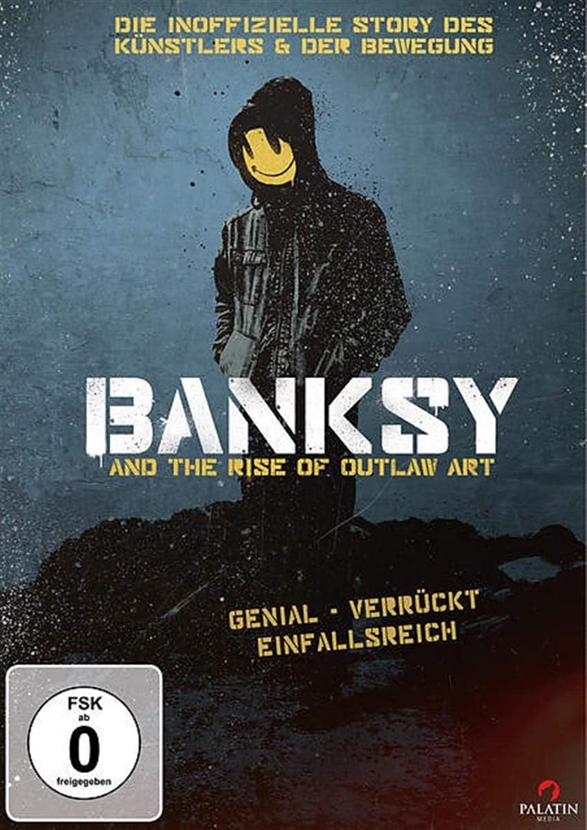 Banksy and the Rise of Outlaw Art Movies