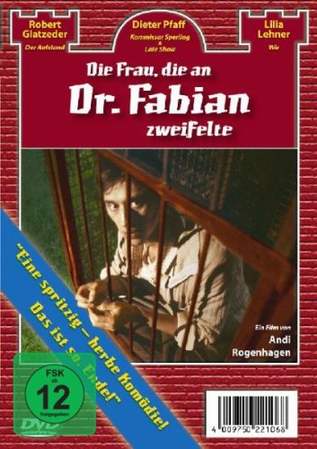 Die Frau, die an Dr. Fabian zweifelte Films