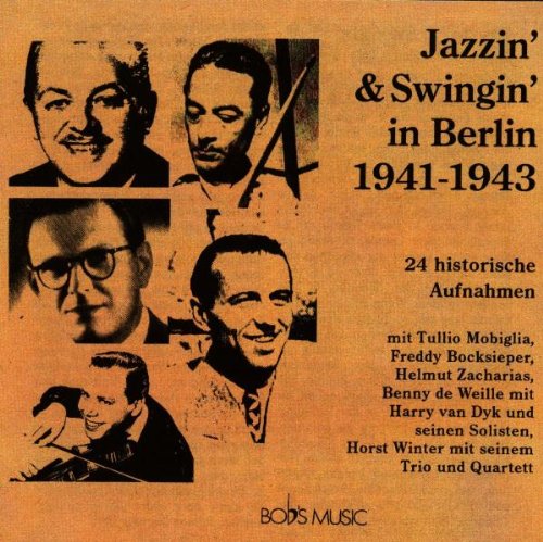Jazzin'& Swingin'Berlin 1941-4 Music