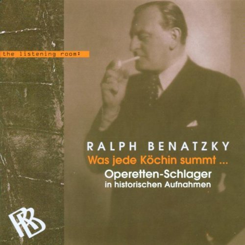 Was jede Köchin summt (Operetten-Schlager in historischen Aufnahmen aus dem Nachlaß des Komponisten) Classical