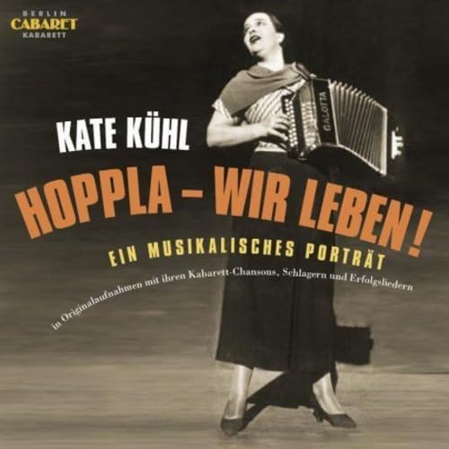 Kate Kühl: Hoppla - Wir Leben! Ein musikalisches Porträt in Originalaufnahmen Other music genres