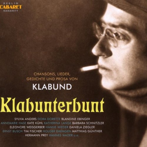 Klabund: Chansons,Lieder,Gedichte,Prosa Classical