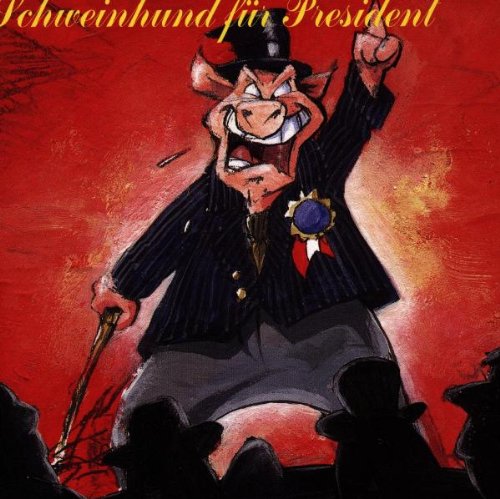 Schweinhund Für President Alternative & Indie
