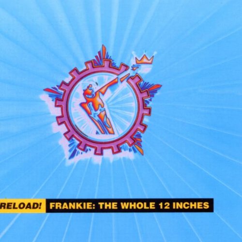 Reload! Frankie: The Whole 12 Inches Pop