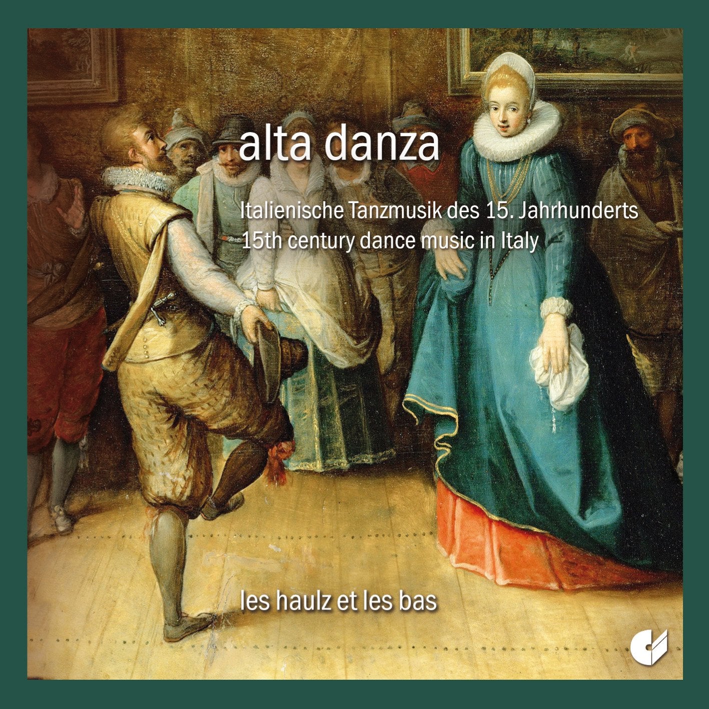 Alta Danza - Italienische Tanzmusik des 15. Jahrhunderts Classical