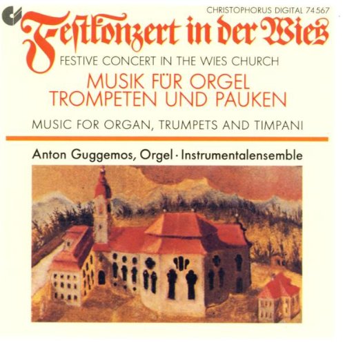 Festkonzert in der Wies - Musik für Orgel, Trompeten und Pauken Classical
