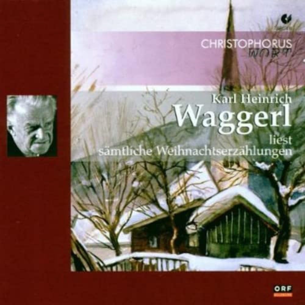 Karl Heinrich Waggerl liest sämtliche Weihnachtser Music