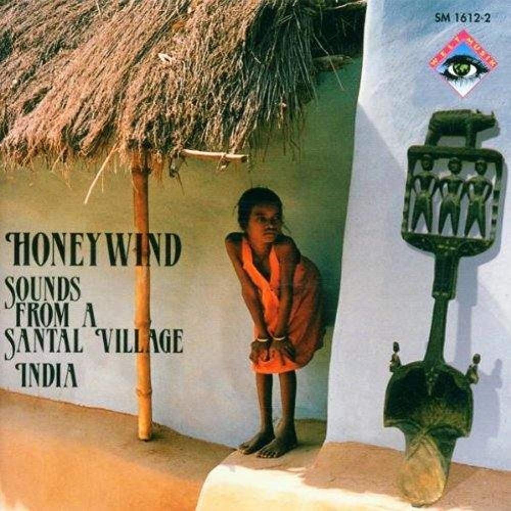 Ethnische Musik - Indien: Honeywind (Sounds From A Santal Village) Classical
