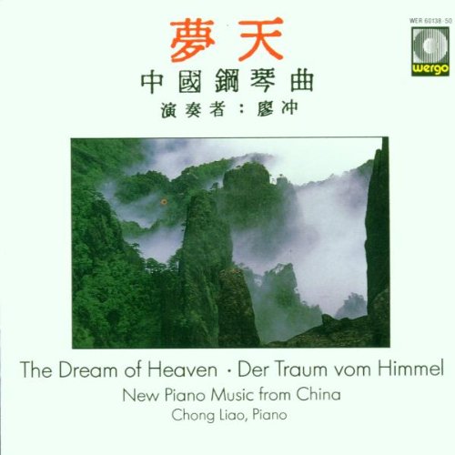 Der Traum vom Himmel: Neue Klaviermusik aus China Other music genres