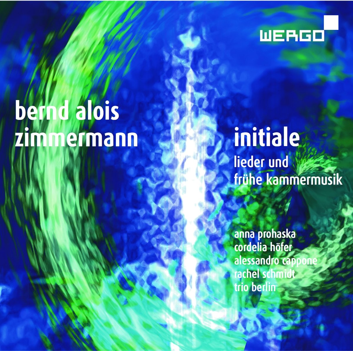 Bernd Alois Zimmermann: Initiale (Lieder und frühe Kammermusik) Classical