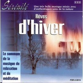 Sérénité Reves d'hiver - le summum de la musique de relaxation et méditation Music