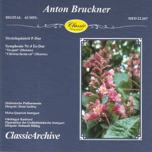 Anton Bruckner - Streichquartett F-Dur / Symphonie Nr. 4 Es-Dur / "Os justi" (Motette) / "Christus factus est" (Motette) Music