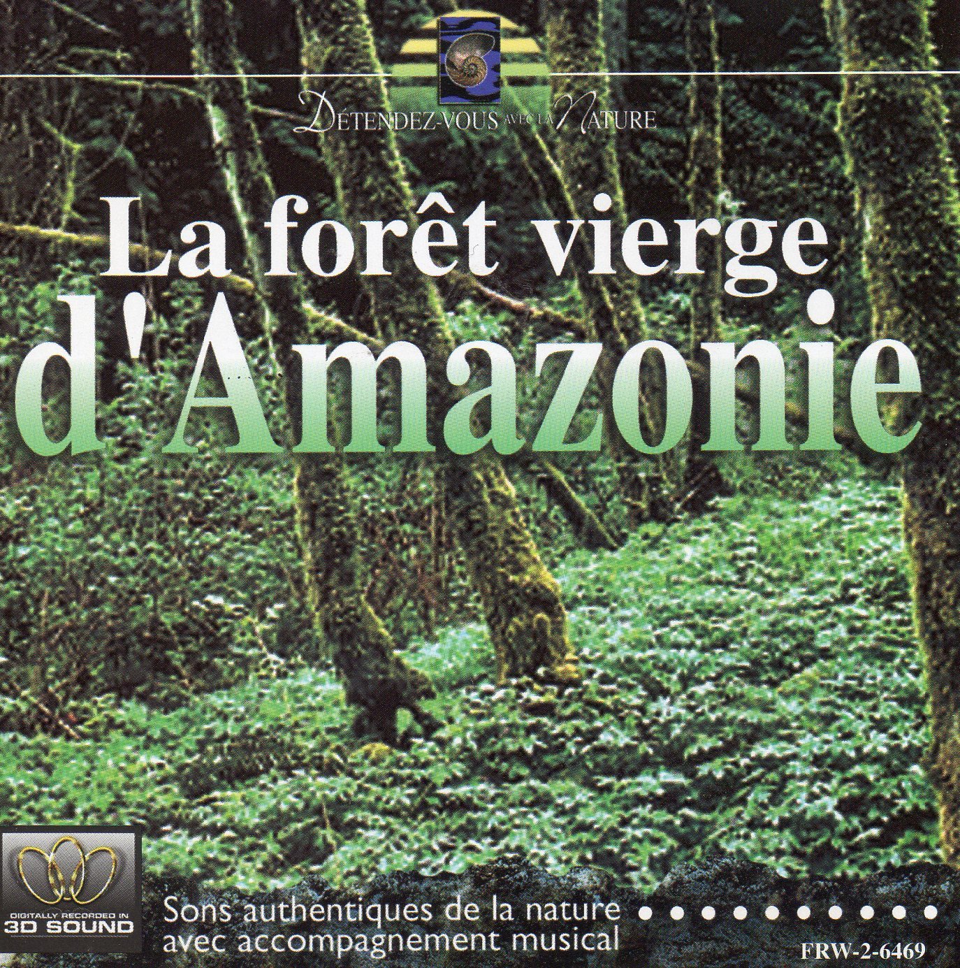 La Foret vierge d'Amazonie- Detendez vous avec la nature Music