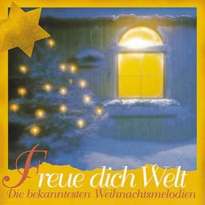 Freue dich Welt - die bekanntesten Weihnachtsmelodien Music