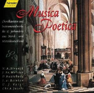Musica Poetica (Choralkantaten und Instrumentalwerke des 17. Jahrhunderts aus Nord- und Mitteldeutschland) Classical
