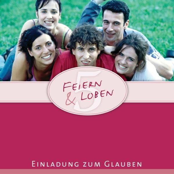 Feiern und Loben 5: Einladung zum Glauben (hänssler music - Feiern und loben (5), Band 5) Music