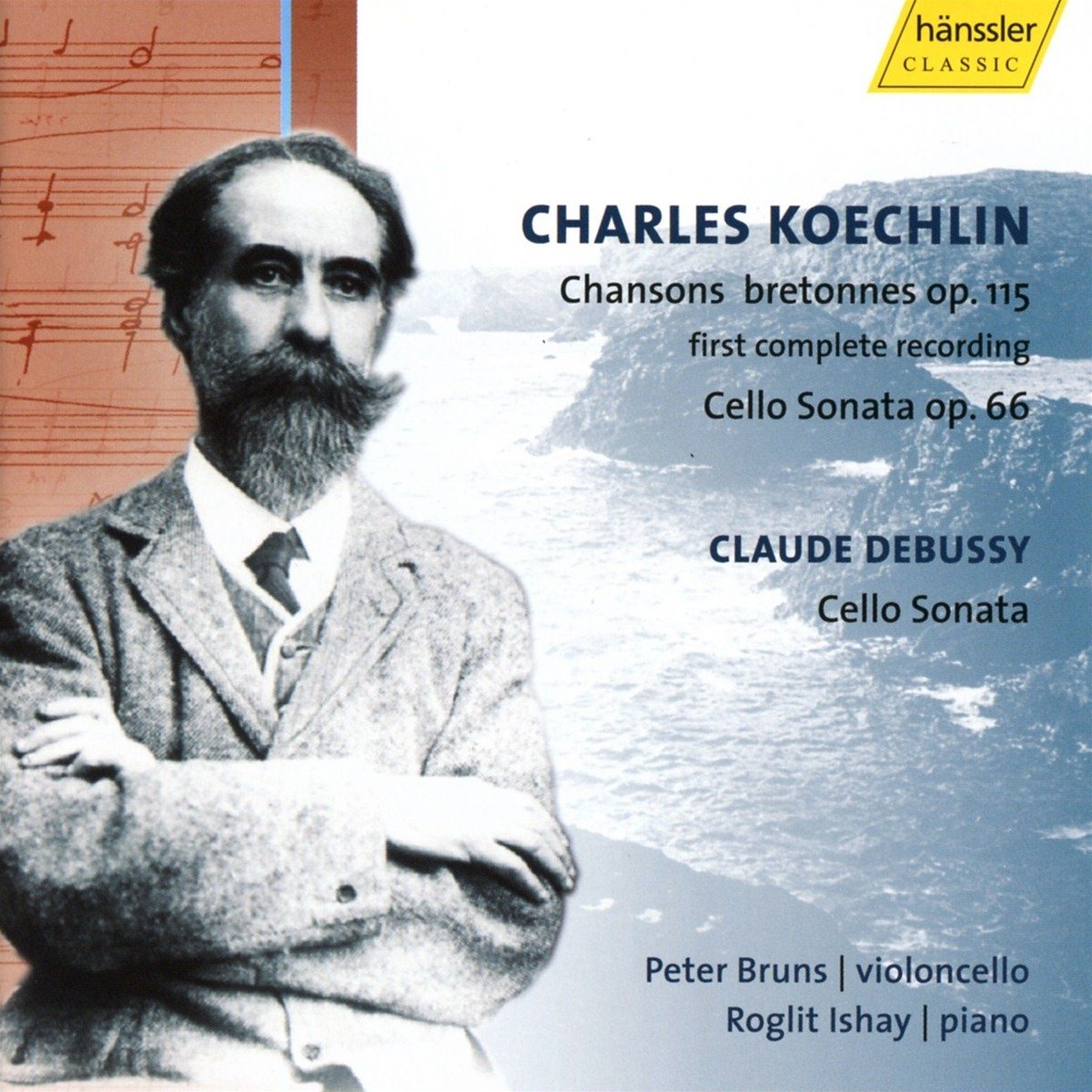Charles Koechlin: Chansons bretonnes Op. 155; Cello Sonata Op. 66; Claude Debussy: Cello Sonata Classical